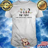 The Peanuts Friend Be You the world will Adjust 2021 Shirt