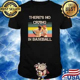 Theres no crying in baseball Tom Hanks vintage shirt