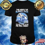This Here Is The Rubber Duck Truckers Shirt