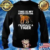 This Is My Human Costume Im Really A Tiger T-Shirt Sweater