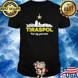 Tiraspol your city your team shirt