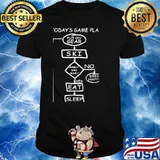 Todays game plan put on gear ski eat sleep shirt