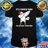 Top its A Chicken Thing You Wouldnt Understand Rooster Animal Dabbing T-Shirt