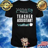 Tough enough to be a teacher assistant crazy enough to love it shirt