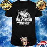 VA-THOR WIE EIN NORMALER VATER NUR VIEL COOLER SHIRT