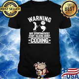 Warning May Spontaneously Start Talking About Coding Programmer Web Developer shirt