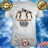 We are poro reoiotance io futile shirt
