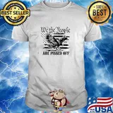 We The People Are Pissed Off America Eagle T-Shirt