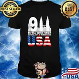 We will never Forget,national day of remembrance patriot 911 T-Shirt