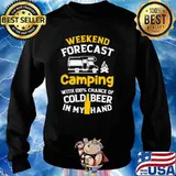 Weekend forecast camping with 100 percent chance of cold beer in my hand s Sweater
