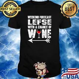 Weekend Forecast Lefse With A Chance Of Wine Shirt