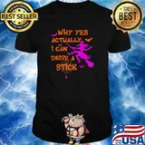 Why Yes Actually I Can Drive A Stick Witch Halloween T-Shirt