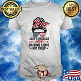 Women Messy Bun Just A Regular Mom Raising Lions - Mama T-Shirt