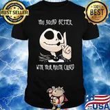 You Sound Better With Your Mouth Closed Nightmare Shirt