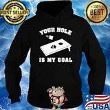 Your hole is my goal s Hoodie