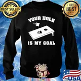 Your hole is my goal s Sweater