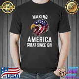 51st Birthday,Making America Great Since 1971 T-s Unisex