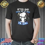 After God Made Me He Said Ta Da Snoopy Firework s Unisex