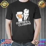Alec Baldwin Coffee Is For Closers Shirt Unisex