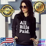 All Bills Paid Debt Free Finance T-Shirt Hoodie