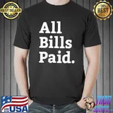 All Bills Paid Debt Free Finance T-Shirt