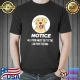 All Food Must Go To The Labrador Labrador Retriever T- Unisex