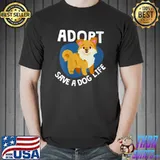 Animal Shelter Dog Rescuer Adopt Save A Dog Life Adopt A Dog T-Shirt Unisex