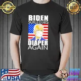 Anti Biden – Biden Soiled His Diaper Again Shirt Unisex