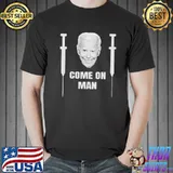 Anti Joe Biden And Vaccine Mandates Come On Man Shirt Unisex