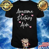 Awesome Dietary Aide Shirt