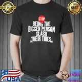 Awesome stop being the bigger person slash their tires T-s Unisex