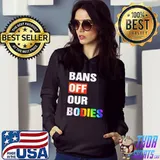 Bans Off Our Bodies Shirt