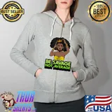 Be savage not average black Girl Shirt Full Zip Hooded