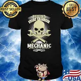 Behind Every Engineer IS A Mechanic Ready To Fix His Shit Skull Shirt