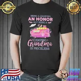 Being a grandma an honor but being a camping grandma is priceless camping s Unisex