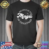 Believe in the Magic of Christmas, Christmas Vibes T-Shirt