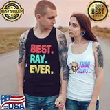 Best Ray Ever Shirt Tank Top