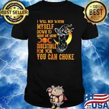 Black cat Witch I will not water myself down to make me more shirt