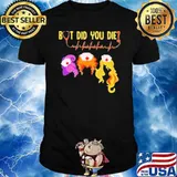 But Did You Die Witch Halloween Nurselife Heartbeats Nursing 2021 Shirt