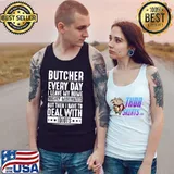 Butcher every day I leave my home Meat Cutter Butchery T-Shirt