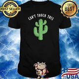 Can Touch This Tree Shirt