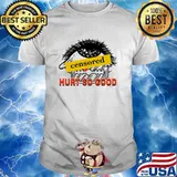 Censored Hurt So Good Shirt