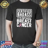 Certified Badass Against Breast Cancer Awareness T-Shirt