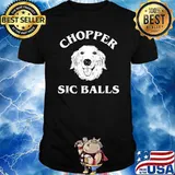 Chopper Sic Balls Dog Shirt