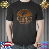 Clancy Montana MT Wild West Rodeo Cowboy T-Shirt Unisex