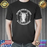 Cow Nothing Humane Happens In A Slaughterhouse Shirt Unisex