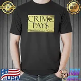Crime Pays Gold Million Dolla Motive Shirt Unisex