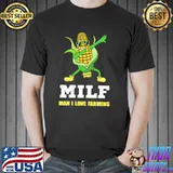 Dabbing Corn Cob Milf Man I Love Farming Shirt Unisex