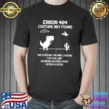 Dinosaur Error 404 Costume Not Found Code Halloween 2021 T-Shirt Unisex
