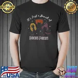 Disney Hocus Pocus Sisters It's Just A Bunch Of Hocus Pocus T-Shirt Unisex
